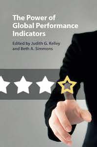 The Power of Global Performance Indicators edited by Judith Kelley and Beth Simmons